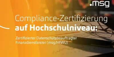 Zertifizierter Datenschutzbeauftragter Finanzdienstleister (msg/HfWU)