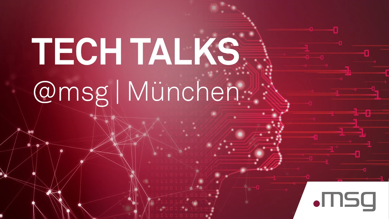 Tech Talks msg Visual München neu